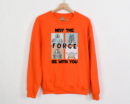 May the Force Be with You Star Wars Sweatshirt