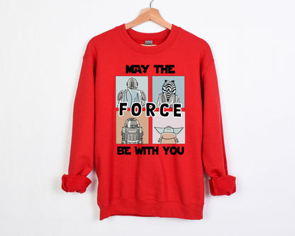 May the Force Be with You Star Wars Sweatshirt