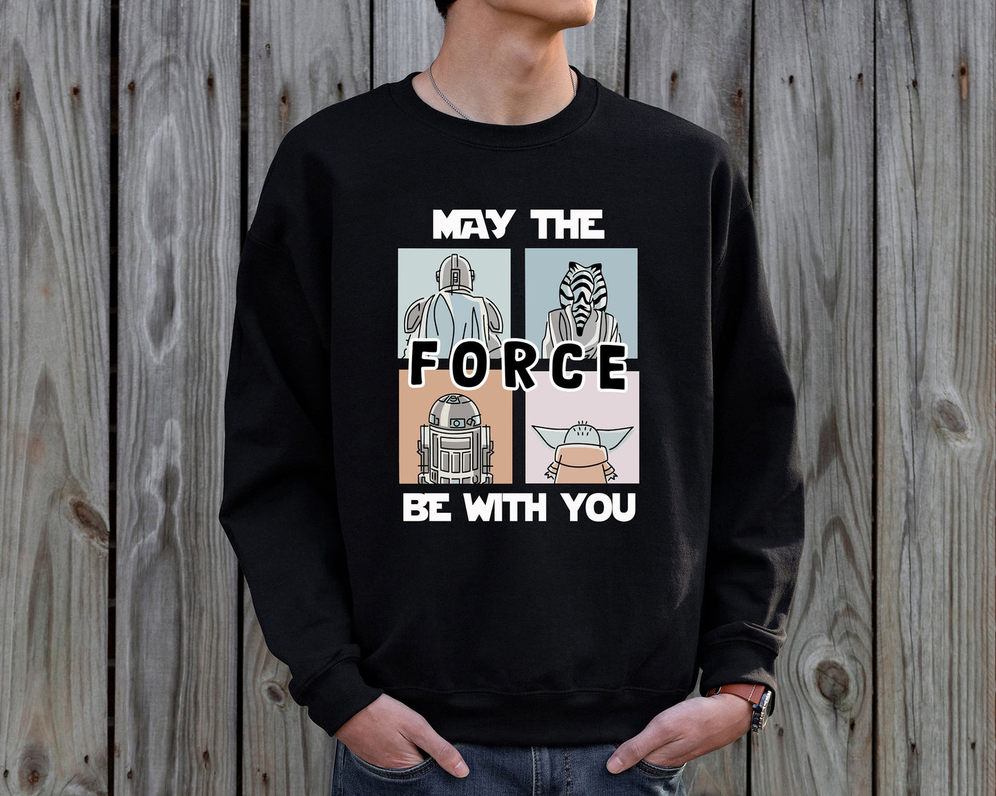 May the Force Be with You Star Wars Sweatshirt